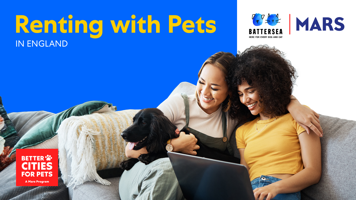 Two women and a dog on a sofa looking at a laptop. The image has text that reads: "Renting with Pets in England". Also visible are the logos for Mars, Battersea, and the Better Cities for Pets program.